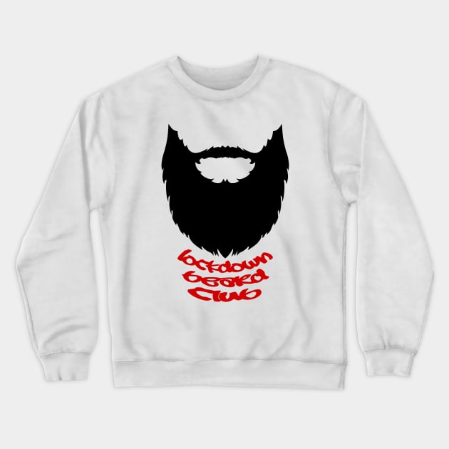 lockdown beard club Crewneck Sweatshirt by thehollowpoint